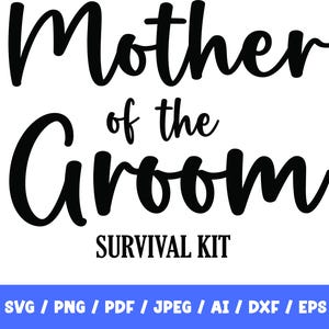 Kit di sopravvivenza per la madre dello sposo SVG, SVG personalizzato, SVG per Cricut