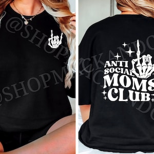 Anti Social Moms Club Crewneck Sweatshirt - Custom Sweatshirt - Moms Club - Crewneck Sweatshirt - Anti Social - Sweater