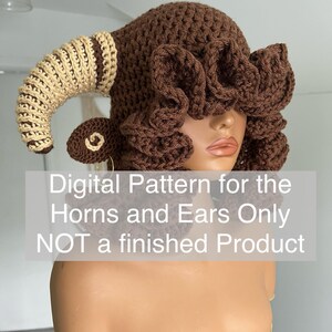May include: A brown crochet hat with large, curled accents and a beige and brown horn. The hat is displayed on a mannequin head. Text on the image reads "Digital Pattern for the Horns and Ears Only NOT a finished Product."