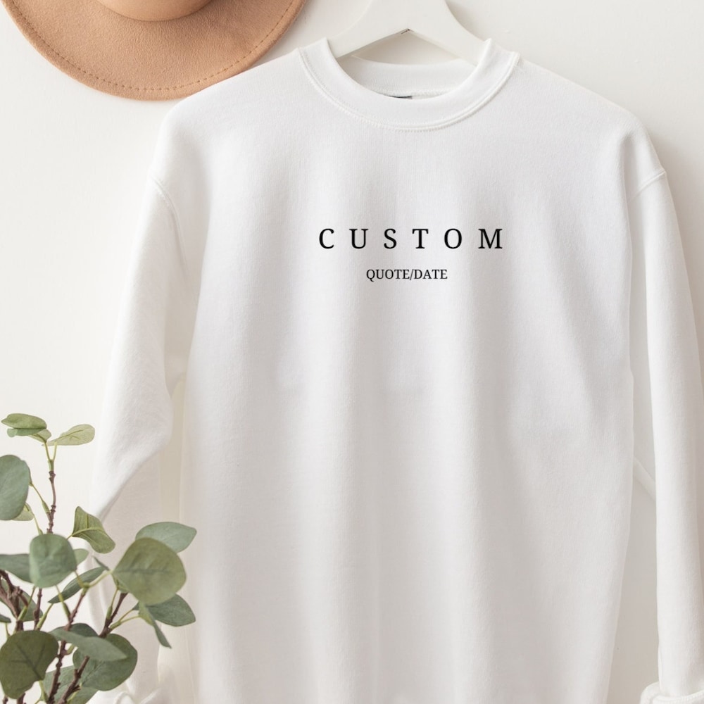 Custom Sweatshirt Or Shirt | Custom Text Sweatshirt | Personalized Sweatshirt | Custom Crewneck | Personalized Gift | Matching Sweatshirts