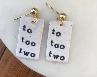 Homophone Teacher Earrings | To, Too, Two