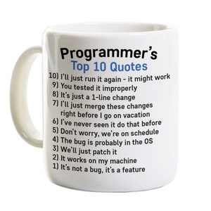 Programmer Coffee Mug - Top Ten Quotes Sayings - Software Developer Coder Computer Science Professor Teacher Student - Personalized