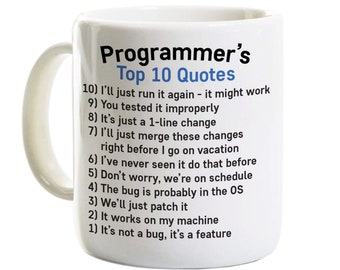 Programmer Coffee Mug - Top Ten Quotes Sayings - Software Developer Coder Computer Science Professor Teacher Student - Personalized