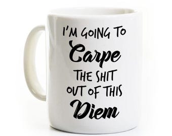 Funny Carpe Diem Coffee Mug - Seize the Day - YOLO Gift - Latin Language Humor - Graduate Graduation - Language Major, Linguist