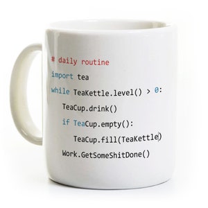 May include: White ceramic mug with a handle, featuring a humorous programming code design. The text includes "# daily routine", "import tea", and other code lines. A fun gift for programmers and tea lovers.