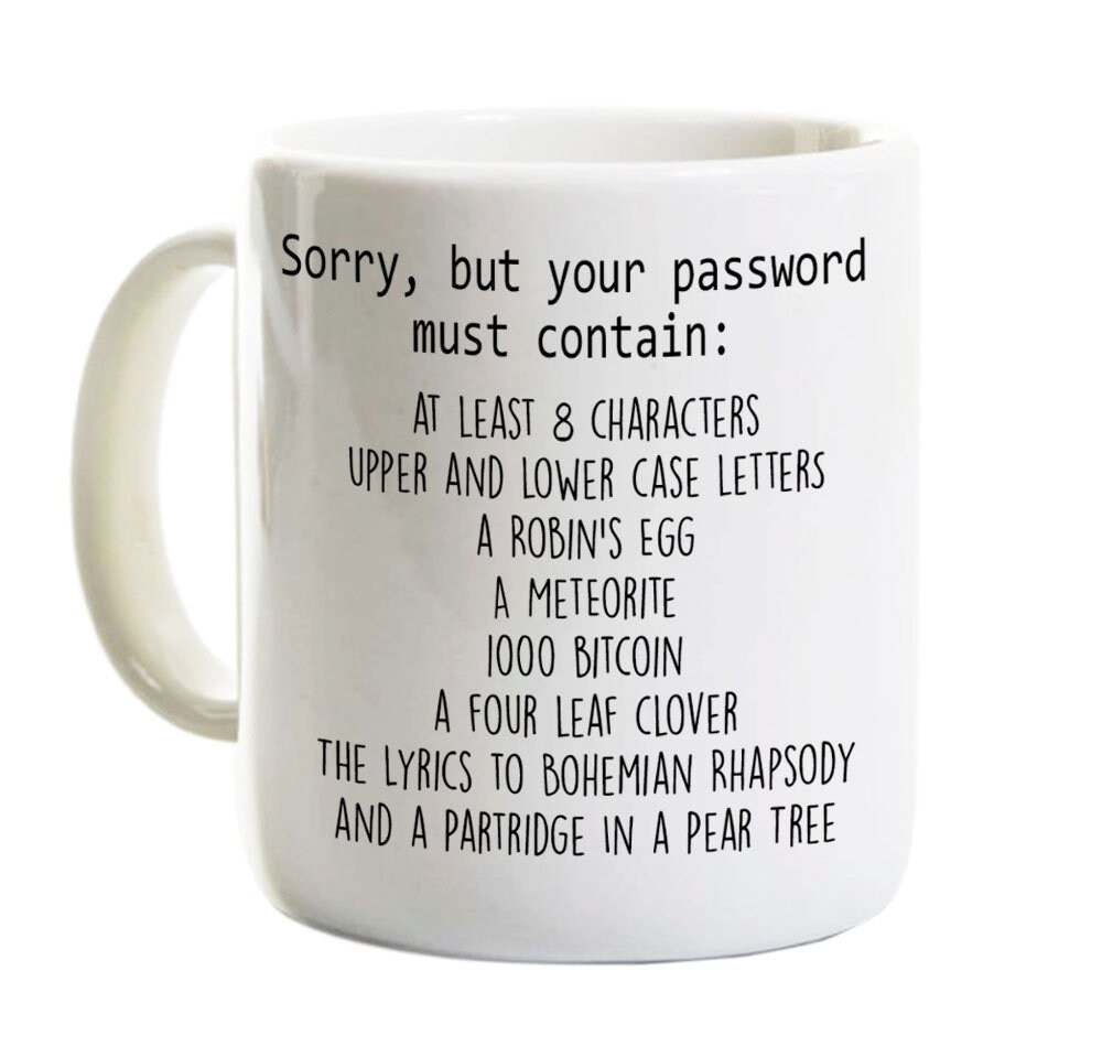 Sorry Password Coffee Mug Your Password Must Contain Gift Etsy UK