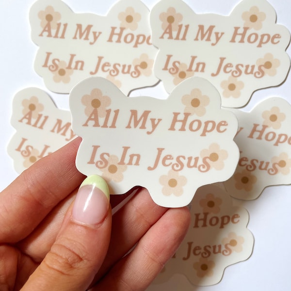 All My Hope Sticker | Faith stickers | Christian stickers | Water bottle sticker | Bible Verse Stickers | Laptop Stickers | Jesus sticker