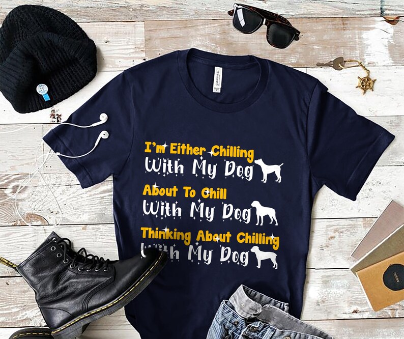Chill With My Dog Gift For Dog Lover