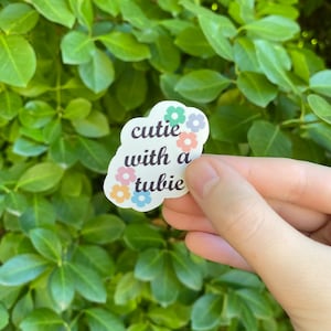 Cutie with a tubie sticker, chronic illness sticker, laptop sticker, water bottle sticker, cute sticker