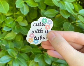 Cutie with a tubie sticker, chronic illness sticker, laptop sticker, water bottle sticker, cute sticker