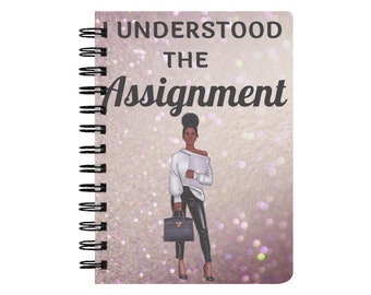 assignment notebook drawing I Understood the Assignment Spiral Notebook| Notebook for Black Women