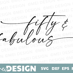 FIFTY and fabulous SVG design-over the hill-printable milestone birthday-fifty- Cut file for Cricut, Silouhette-dxf-png