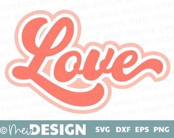 LOVE SVG-Retro svg-Valentine's Day-Love clip art-SVG-png-dxf-Design for Cricut,Sillhouette-Love text for crafts-Love svg for scrapbooking