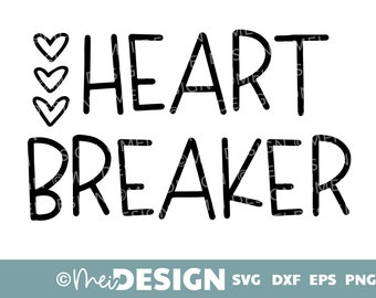 Valentine's Day SVG-Heartbreaker design with hand made hearts-printable Valentine's Day Cut file for Cricut, Silouhette-DXF-PNG