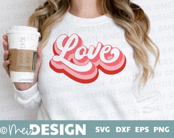 VALENTINE'S DAY retro love svg for cricut, silhouette, glow forge, sublimation and design