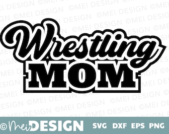 WRESTLING Mom SVG-svg for cricut-Instant Download-digital file-wrestling svg-softball design for tshirt-png-dxf-eps-