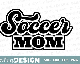 SOCCER Mom SVG-svg for cricut-Instant Download-digital file-soccer svg-baseball design for tshirt-png-dxf-eps-