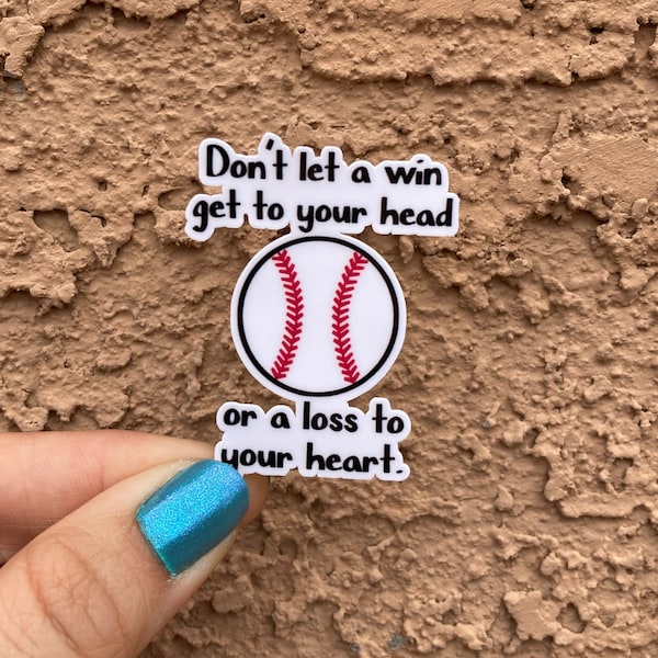 baseball coach gift, Dont let a win go to your head or a loss to your heart sticker, water bottle sticker, Baseball team gifts, sports quote