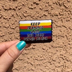 Keep training until the belt turns black sticker, Karate Gift, Tae Kwon Do quote, Martial arts lover, future black belt, Tae Kwon Do gift