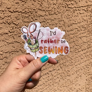 I&#39;d rather be sewing, sewing lover gift, funny sewing sticker, quilting life, quilting sticker, love to sew, seamstress gift