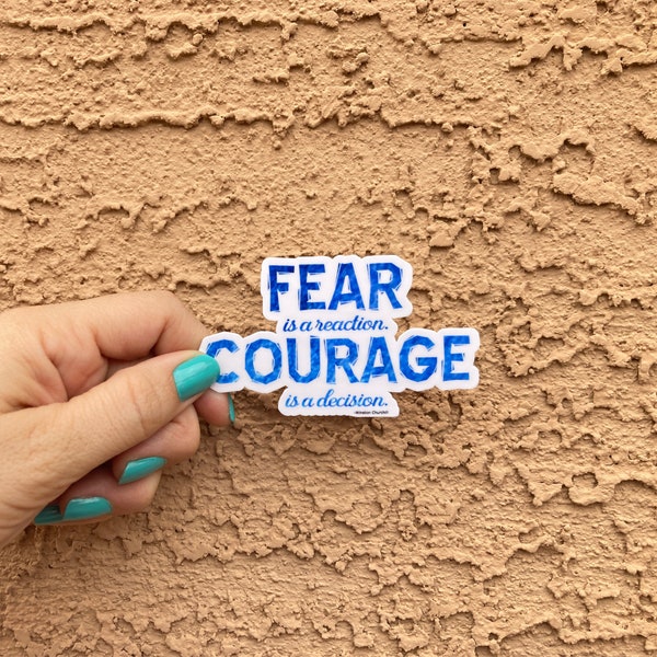 Fear is a reaction courage is a decision, inspirational sticker gift for son, Winston Churchill quote, motivational quote gift for daughter