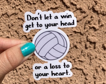 Cadeaux pour l'équipe de volley-ball, autocollant Ne laissez pas une victoire vous monter à la tête ou une défaite pour le coeur, citation inspirante de volley-ball, autocollant de bouteille d'eau