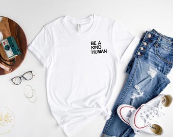 Be A Kind Human, leuk vrouwenshirt, Be Kind Shirt, Be Nice Shirt, inspirerend shirt, motiverend shirt, brunchshirt, weekendshirt