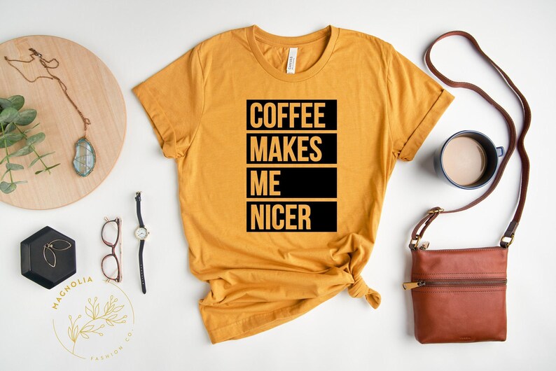 Coffee Shirt, Coffee Lover Shirt,Coffee Makes Me Nicer Shirt, Coffee Addict Gift, Coffee Teach Repeat, Coffee Shirts, Coffee Lovers Shirt image 3