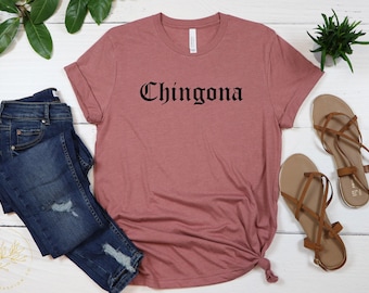 Chingona Shirt, Mexican Mexico Hispanic, Fearless Boss, Latina Womens, Latina Shirt, Chingona Af