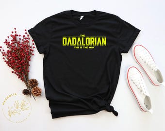 Dadalorian Shirt, Daddy Shirt, New Dad shirt - Dad Tshirt, Daddy Tshirt - Father's Day Shirt -Best Dad shirt