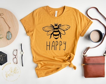 Bee Happy Shirt, Be Happy Shirt, Be Happy T Shirt Inspirational Shirt, Be Kind, Mom Tee Positive Quote Womens Unisex Shirt Graphic Tee Women