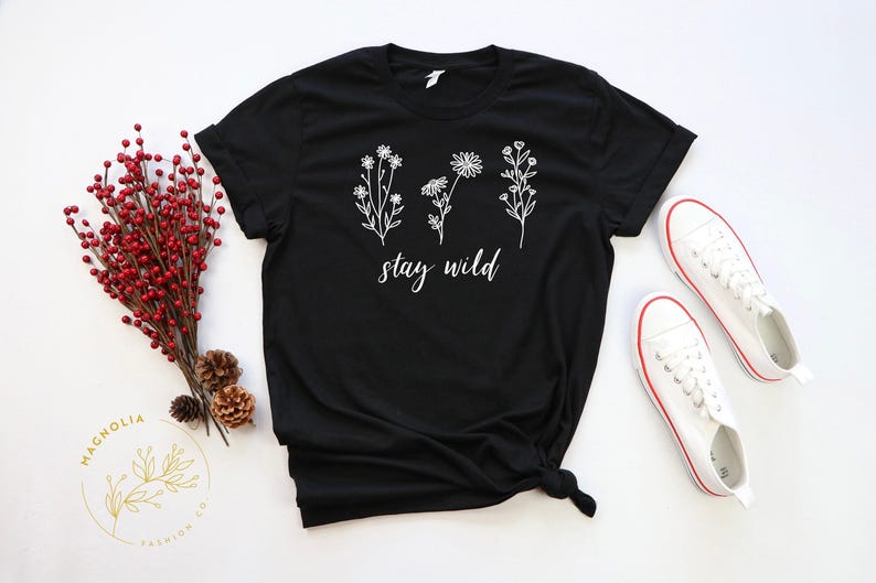 Stay Wild Shirt - Boho shirt, Floral Shirts for women, Wild Flower shirt, Motivational Shirt, Inspirational t-shirts women, Mental Heath Tee image 8