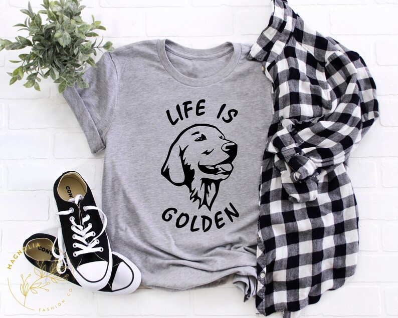 Life is Golden Shirt Golden Retriever Shirt Dog Mom Shirt Etsy