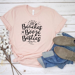Funny Summer Shirt, Funny Beach Shirt, Summer Tshirt, BEaches Booze Besties Shirt, Best Friend Shirt, Bestie Travel Shirt, Summer Vibes Tee image 1