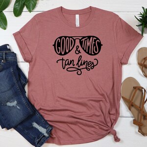 Good Times and Tan Lines shirt, Beach Girls Shirt, Summer Trips with girls shirt, Vacation Tshirts, Beach Vacation Tees, Sunbathing shirts image 3