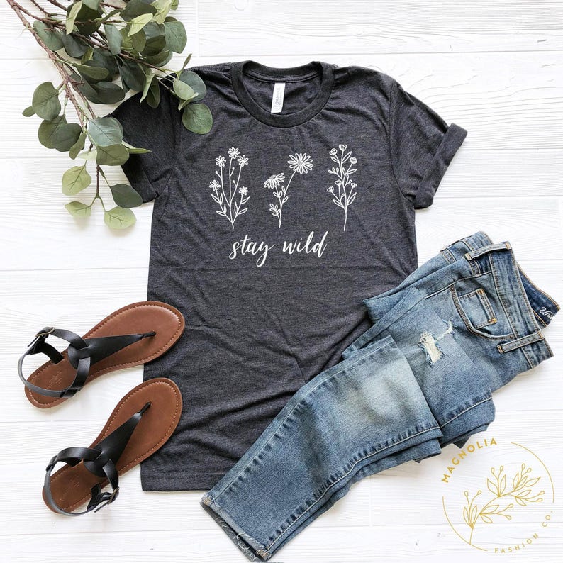 Stay Wild Shirt - Boho shirt, Floral Shirts for women, Wild Flower shirt, Motivational Shirt, Inspirational t-shirts women, Mental Heath Tee image 5