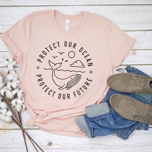 Activist Shirt, Protect the Ocean Shirt, Environmental Shirt, Nature Shirt, Conservation Shirt, Climate Change Shirt, Global Warming Shirt image 1