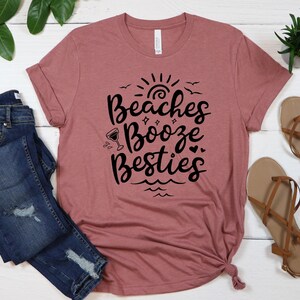 Funny Summer Shirt, Funny Beach Shirt, Summer Tshirt, BEaches Booze Besties Shirt, Best Friend Shirt, Bestie Travel Shirt, Summer Vibes Tee image 8