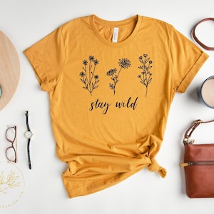Stay Wild Shirt - Boho shirt, Floral Shirts for women, Wild Flower shirt, Motivational Shirt, Inspirational t-shirts women, Mental Heath Tee image 1