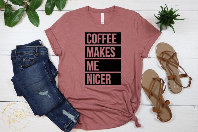 Coffee Shirt, Coffee Lover Shirt,Coffee Makes Me Nicer Shirt, Coffee Addict Gift, Coffee Teach Repeat, Coffee Shirts, Coffee Lovers Shirt image 4