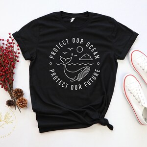 Activist Shirt, Protect the Ocean Shirt, Environmental Shirt, Nature Shirt, Conservation Shirt, Climate Change Shirt, Global Warming Shirt image 6