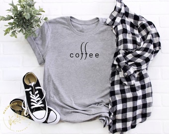 Coffee T Shirt - Funny T Shirt - Coffee Shirt - Funny Coffee Shirt - Coffee Lover - Coffee Gift - Coffee Tee - Coffee Gift