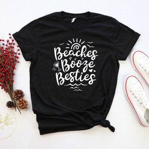 Funny Summer Shirt, Funny Beach Shirt, Summer Tshirt, BEaches Booze Besties Shirt, Best Friend Shirt, Bestie Travel Shirt, Summer Vibes Tee image 5