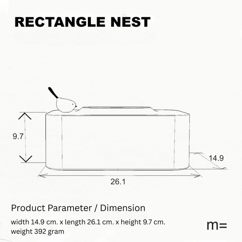 May include: A black and white line drawing of a rectangular box with a small bird perched on top. The box is labeled "Rectangle Nest" and has dimensions of 14.9 inches wide, 26.1 inches long, and 9.7 inches high. The text "Product Parameter / Dimension" is below the box, along with the dimensions and weight of 392 grams.