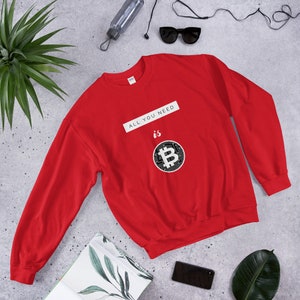Unisex Bitcoin Sweatshirt, Alles wat je nodig hebt is Bitcoin, Cryptocurrency Trui, Blockchain Gift