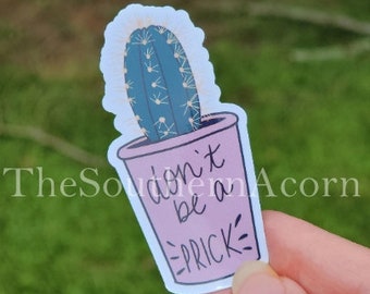 Don’t be a prick cactus sticker