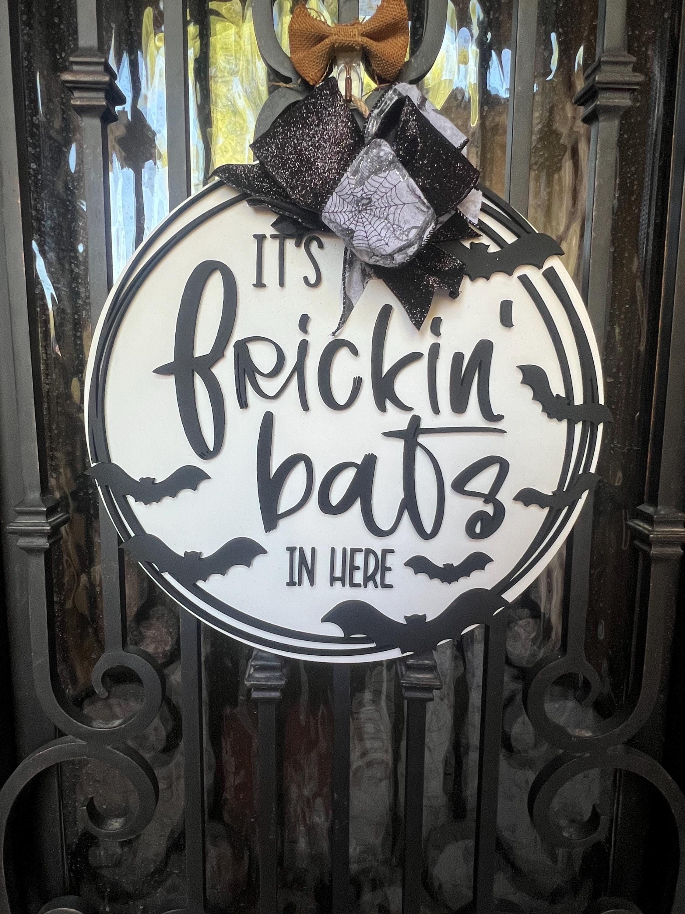 Freaking Bats Sign