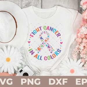 Fight Cancer In All Colors SVG | cancer awareness svg, cancer ribbon svg, cancer svg, ribbon svg, breast cancer svg, faith svg, believe svg