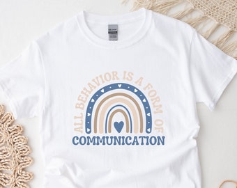 All Behavior Is Communication Shirt | Einschluss Shirt | Autismus Akzeptanz | Aba Shirt | Slp Shirt | ot Shirt | Sonderpädagogik | Para