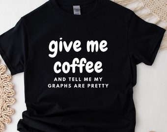 Dame café y dime que soy Pretty Shirt / Análisis de Comportamiento Aplicado / Camisa ABA / analista de comportamiento / Educación Especial